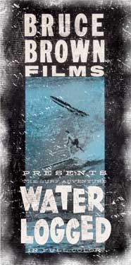 Bruce Brown Films, Water Logged
