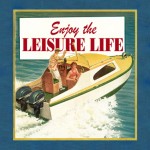 Enjoy the Leisure Life